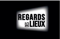 Regards des lieux